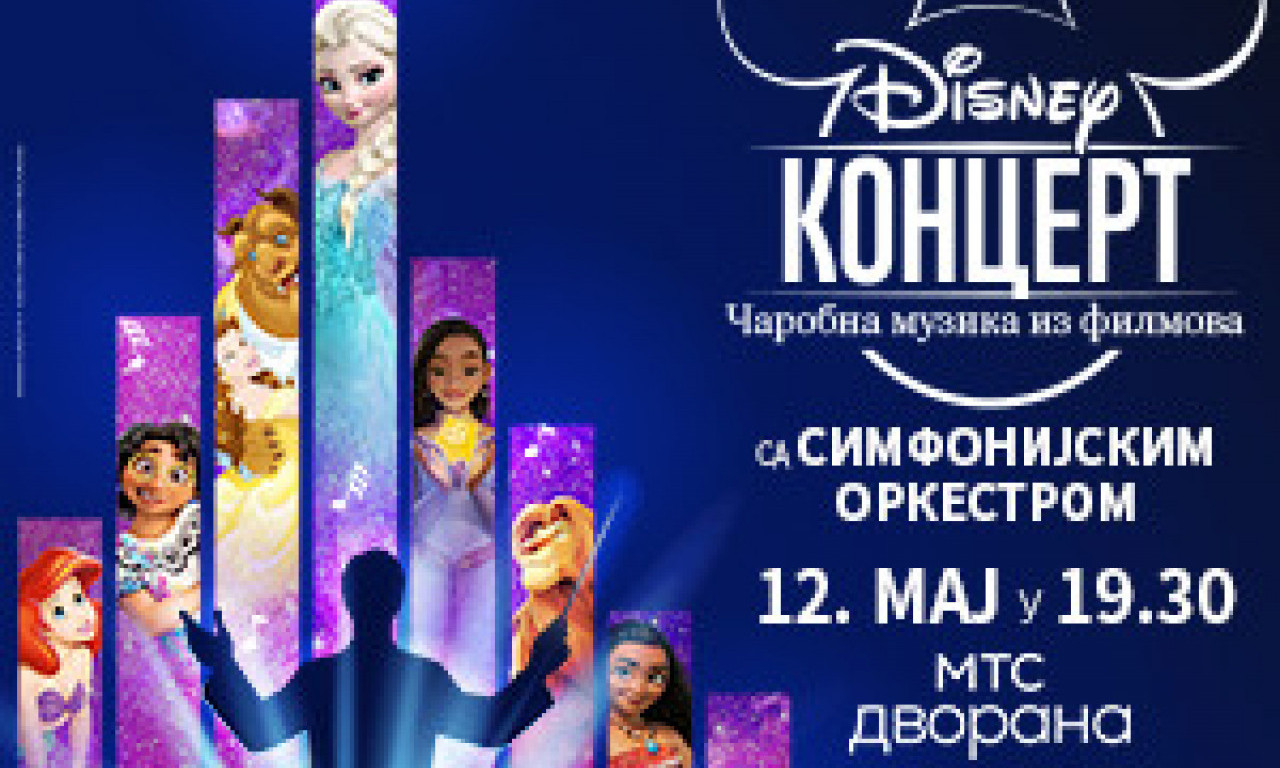 ČAROBNA MUZIKA  iz filmova, 12. maja u MTS DVORANI: Očekuje nas spektakularni Disney koncert