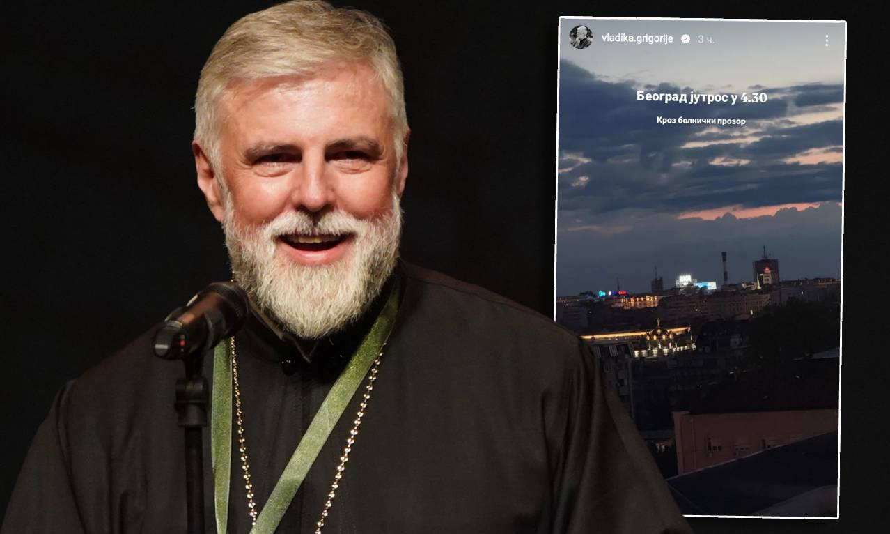 VLADIKA GRIGORIJE NOĆAS NIJE MOGAO DA SPAVA! Pogledajte šta je radio u 4:30 u Kliničkom centru (FOTO)