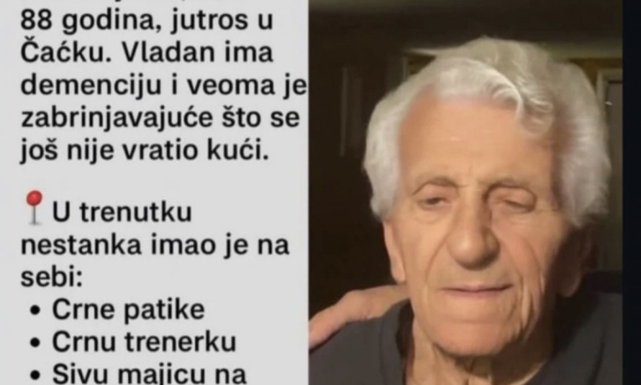 NESTAO VLADAN IZ ČAČKA: Ima demenciju, porodica moli za pomoć!