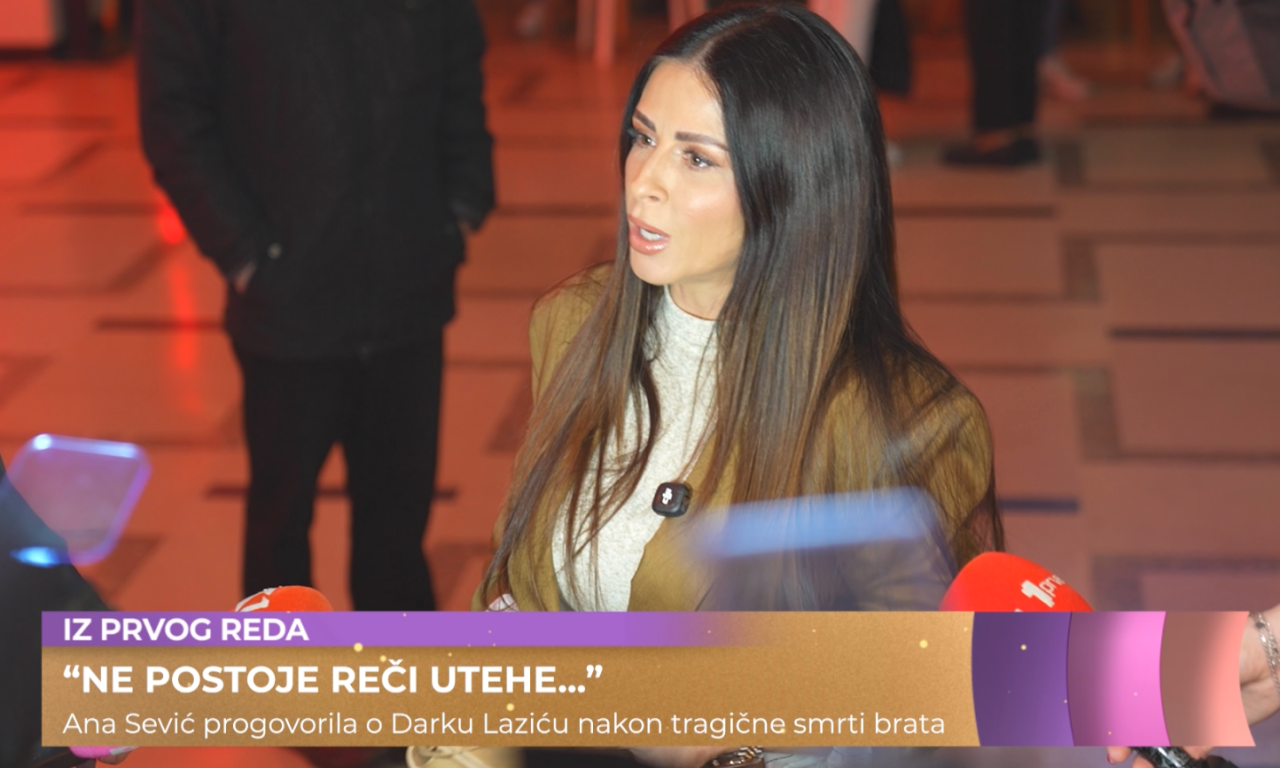 "NE POSTOJE REČI UTEHE" Ana Sević o teškim danima bivšeg supruga Darka Lazića nakon gubitka brata (VIDEO)