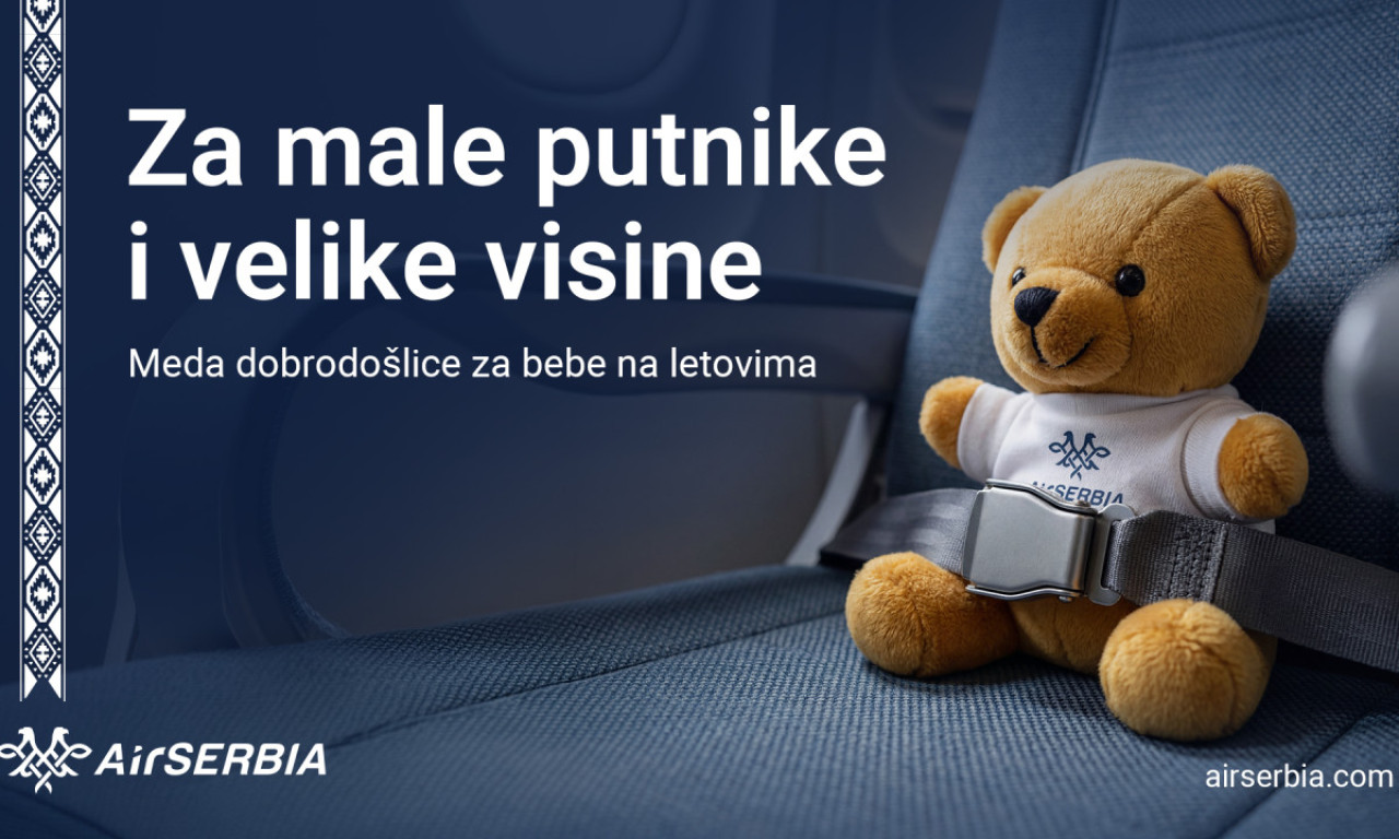 PLIŠANI MEDA POKLON BEBAMA U ER SRBIJI! "Za male putnike i velike visine"